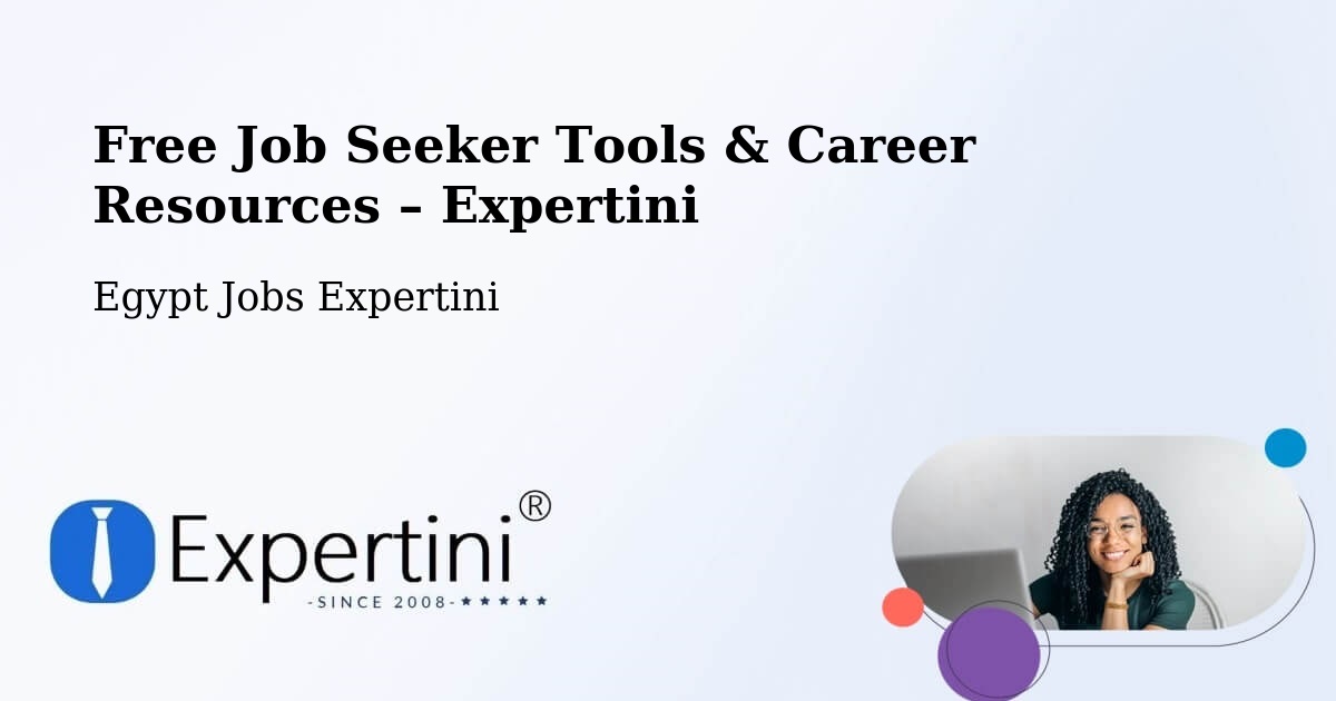 Free Job Seeker Tools & Career Resources – Al Quşayr - Al Quşayr, Egypt Jobs Expertini